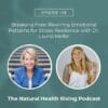 Discover emotional brain training with Dr. Laurel Mellin on the Natural Health Rising Podcast